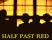 Half Past Red